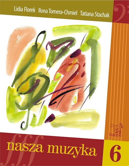 Nasza muzyka 6 - podręcznik do kształcenia słuchu i rytmiki